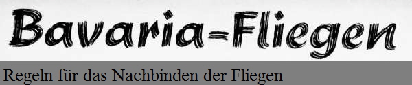 Regeln f�r das Nachbinden der Fliegen